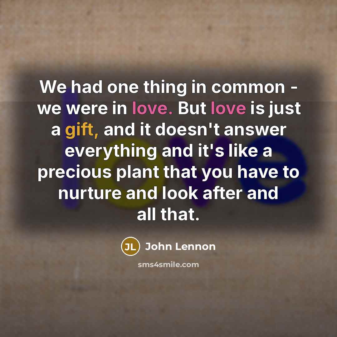 “We had one thing in common - we were in…” quote by John Lennon