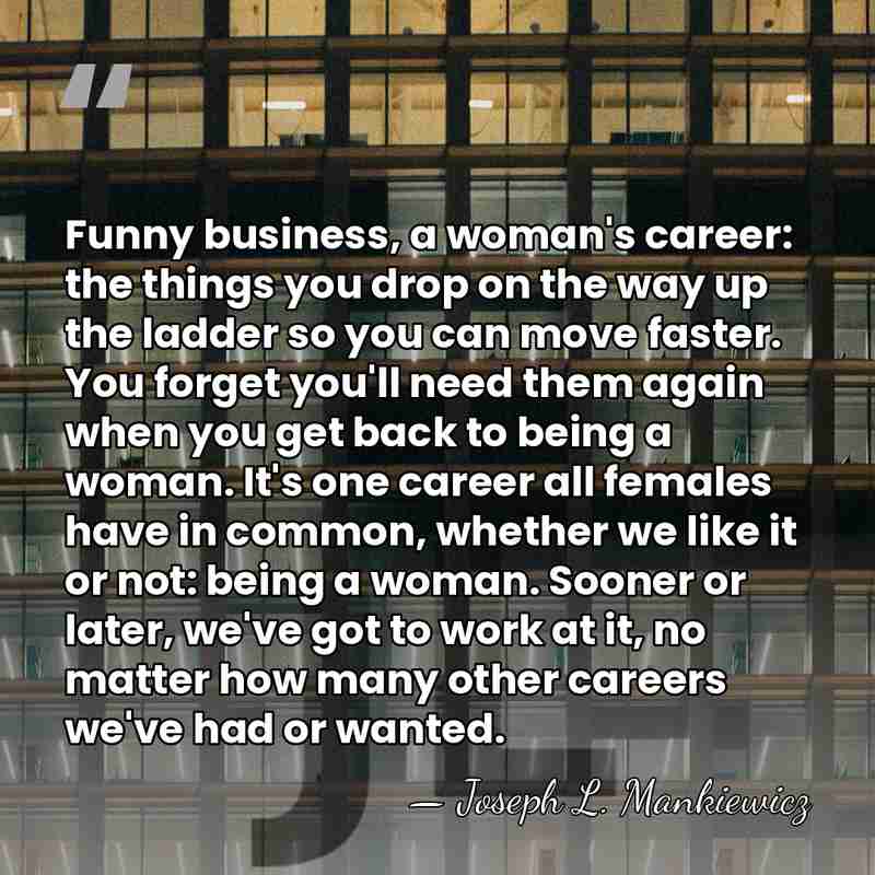 Funny business, a woman's career: the things you drop on the way&hellip; - Joseph L. Mankiewicz