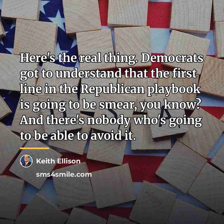 “Here's the real thing. Democrats got to understand that the…” quote by Keith Ellison