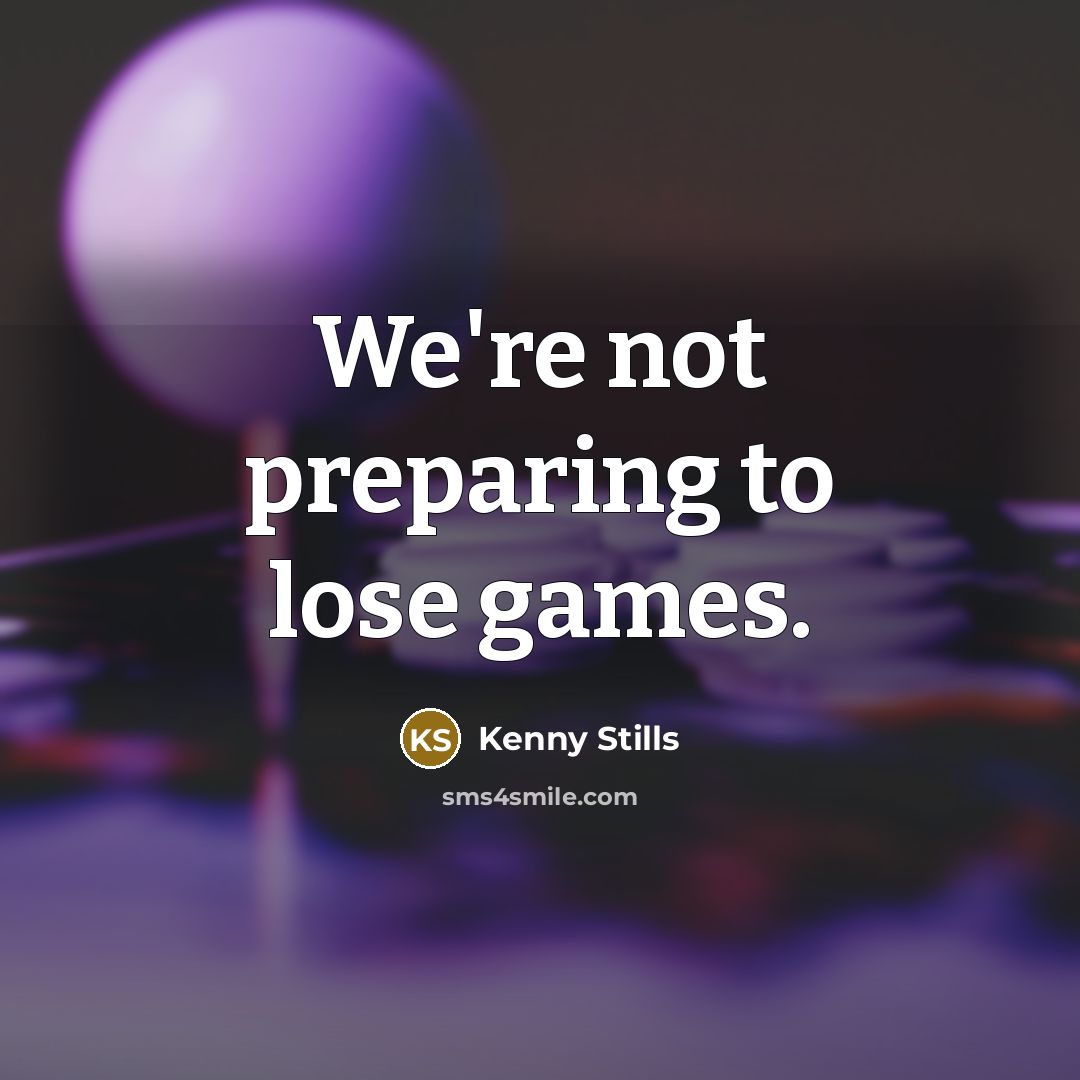 “We're not preparing to lose games.…” quote by Kenny Stills