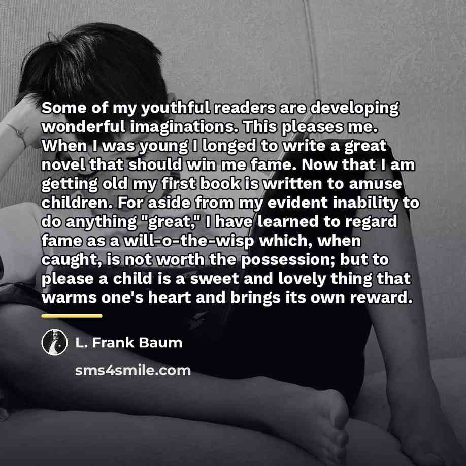 “Some of my youthful readers are developing wonderful imaginations. This…” quote by L. Frank Baum