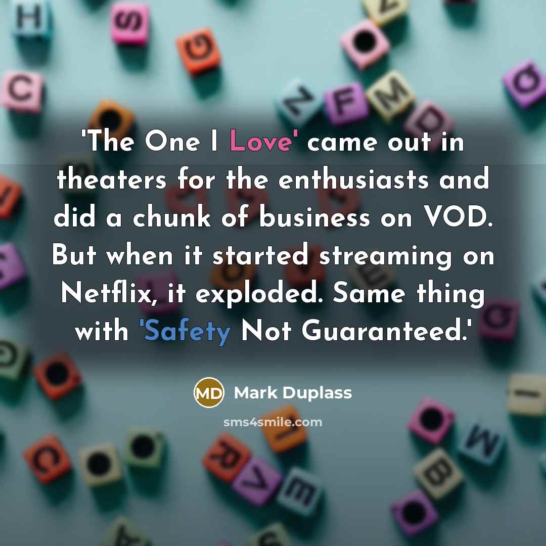 “'The One I Love' came out in theaters for the…” quote by Mark Duplass