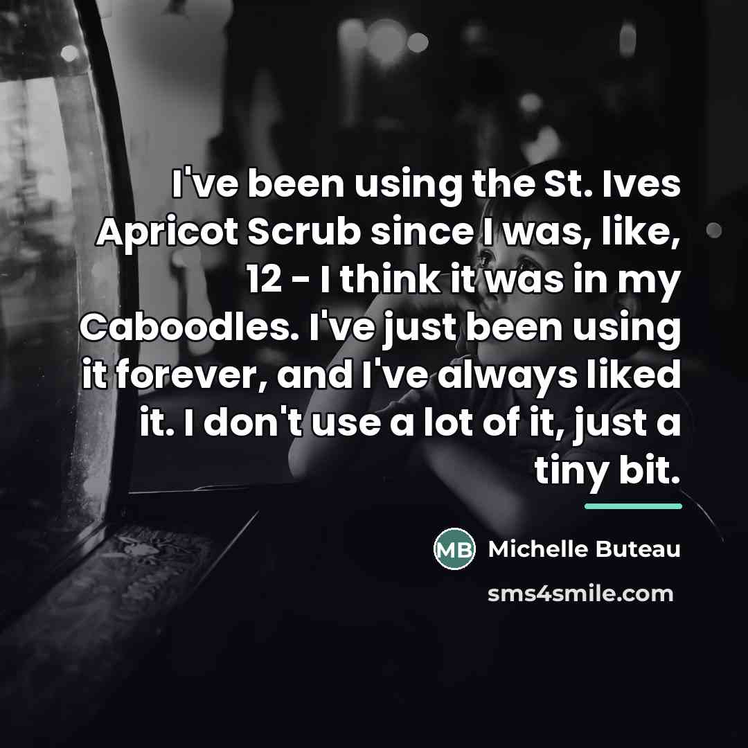 “I've been using the St. Ives Apricot Scrub since I…” quote by Michelle Buteau
