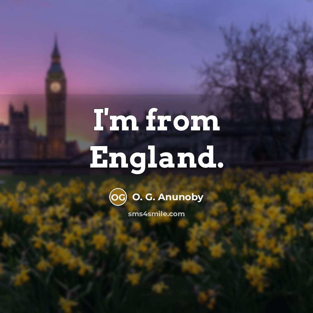 “I'm from England.…” quote by O. G. Anunoby