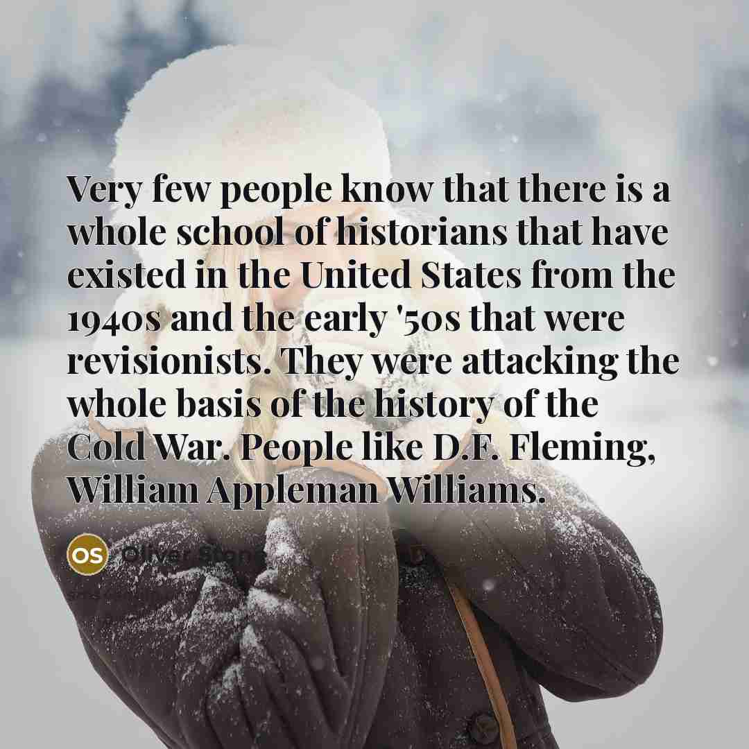 “Very few people know that there is a whole school…” quote by Oliver Stone