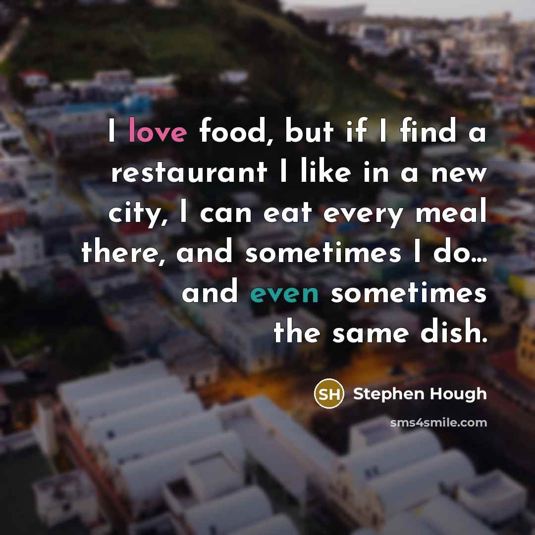 “I love food, but if I find a restaurant I…” quote by Stephen Hough