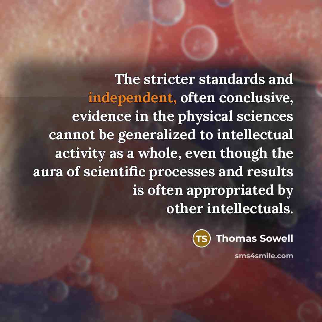 “The stricter standards and independent, often conclusive, evidence in the…” quote by Thomas Sowell