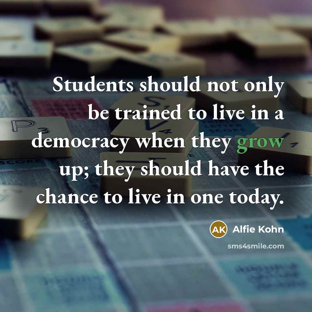 “Students should not only be trained to live in a…” quote by Alfie Kohn