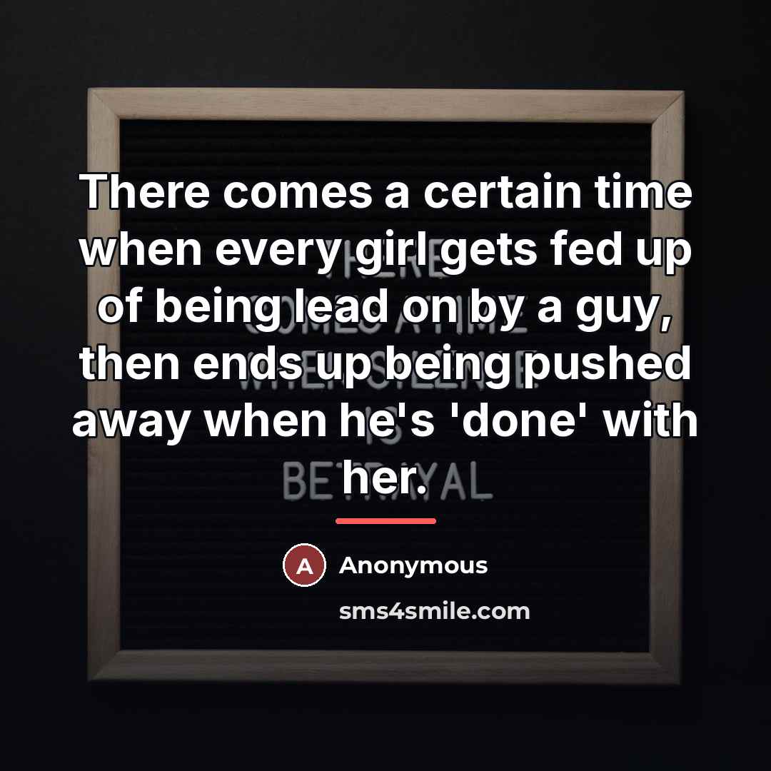 “There comes a certain time when every girl gets fed…” quote by Anonymous