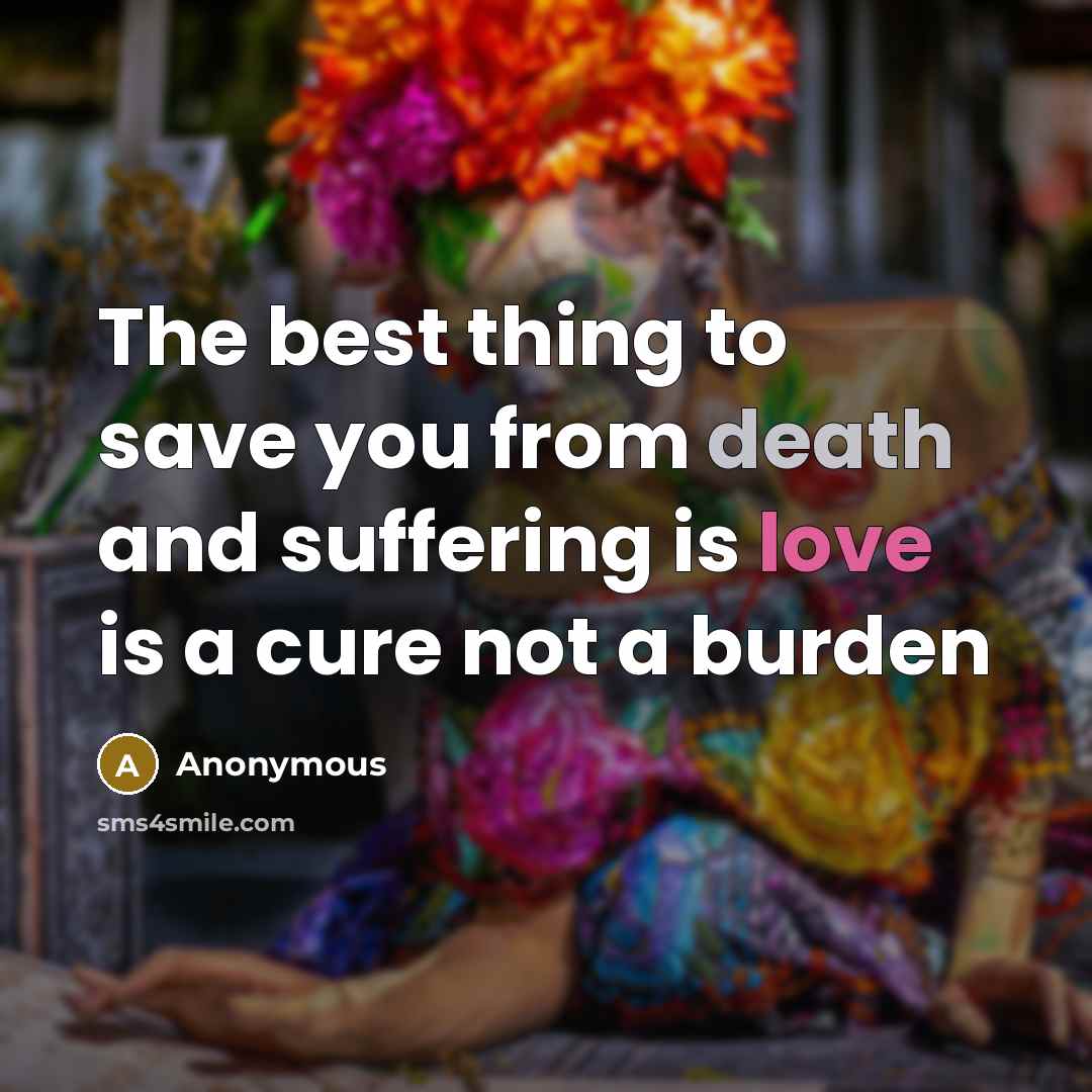 “The best thing to save you from death and suffering…” quote by Anonymous