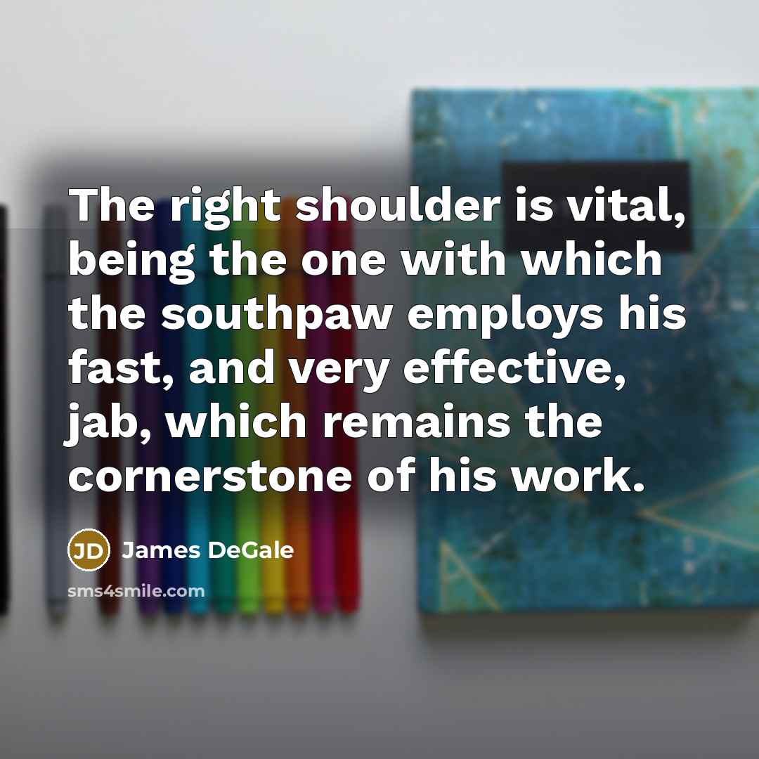 “The right shoulder is vital, being the one with which…” quote by James DeGale