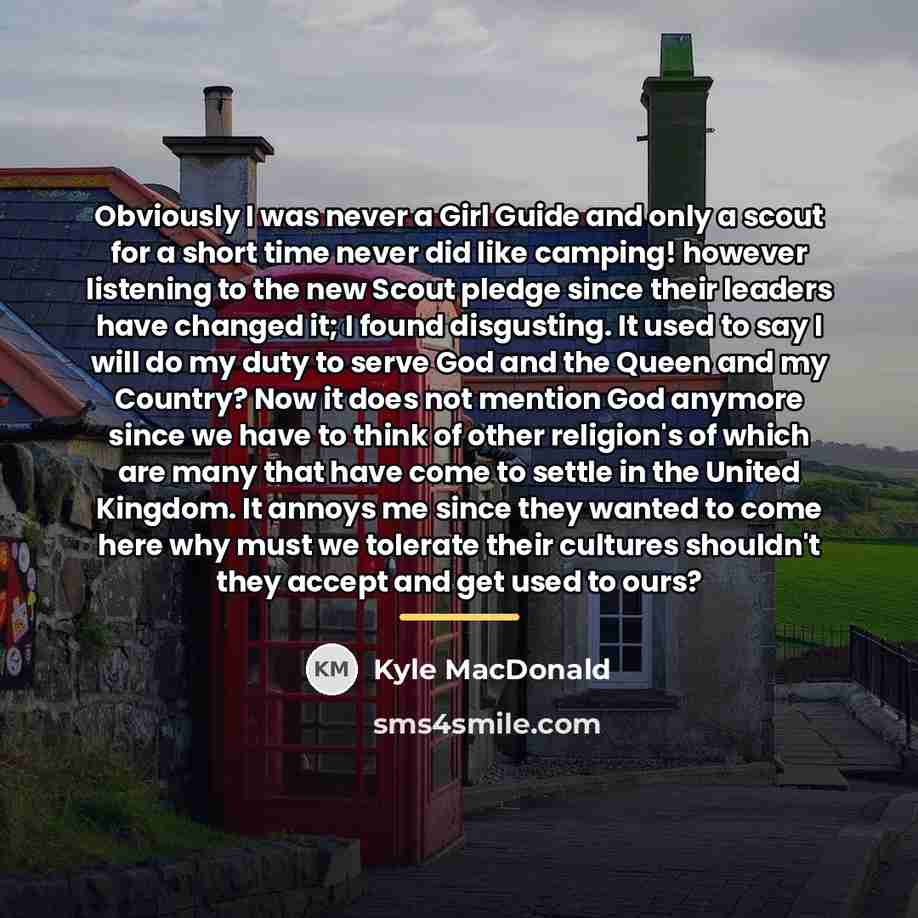 “Obviously I was never a Girl Guide and only a…” quote by Kyle MacDonald