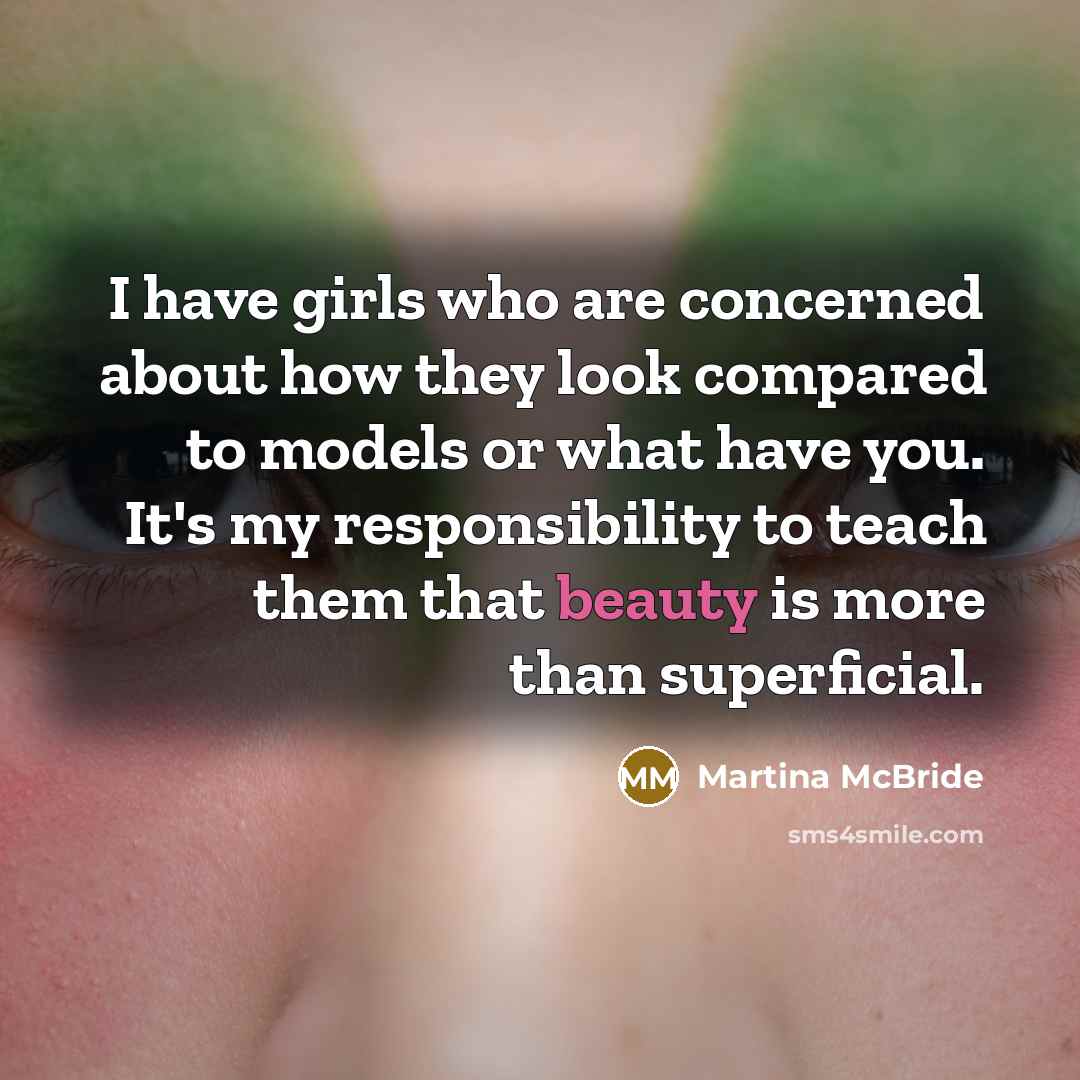 “I have girls who are concerned about how they look…” quote by Martina McBride