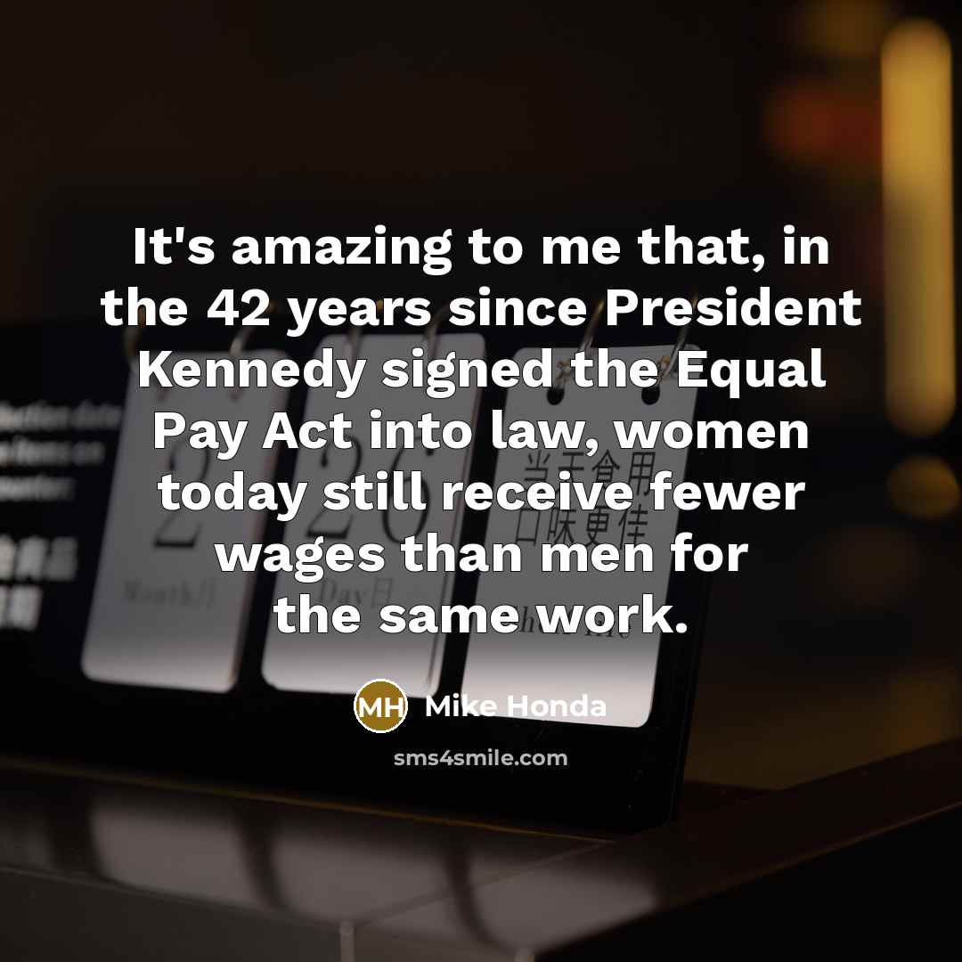 “It's amazing to me that, in the 42 years since…” quote by Mike Honda