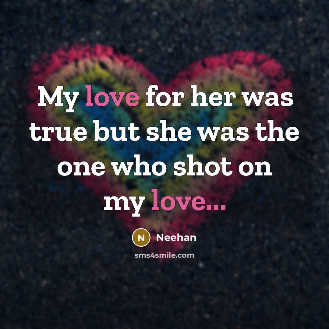 “My love for her was true but she was the…” quote by Neehan