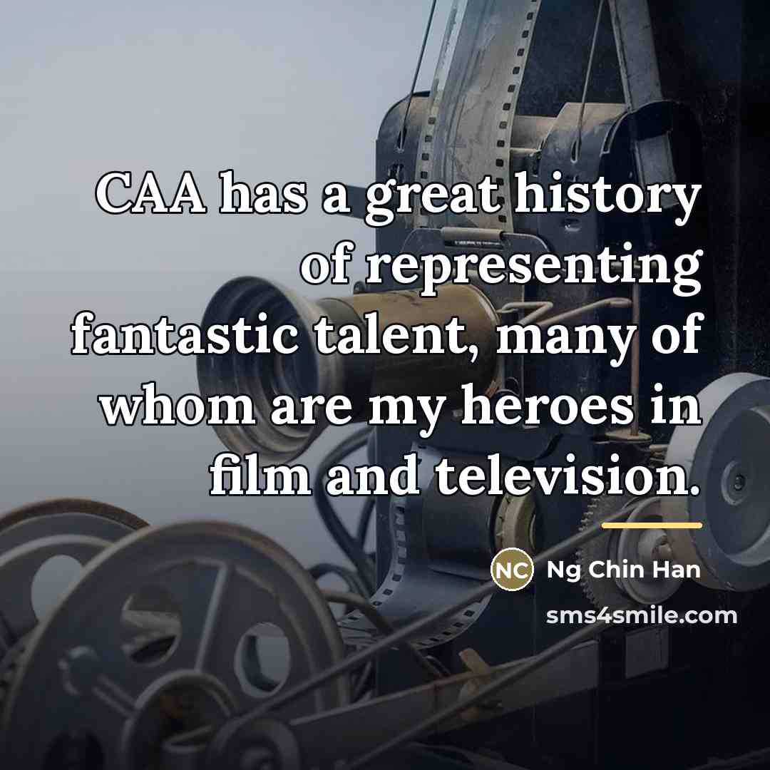 “CAA has a great history of representing fantastic talent, many…” quote by Ng Chin Han