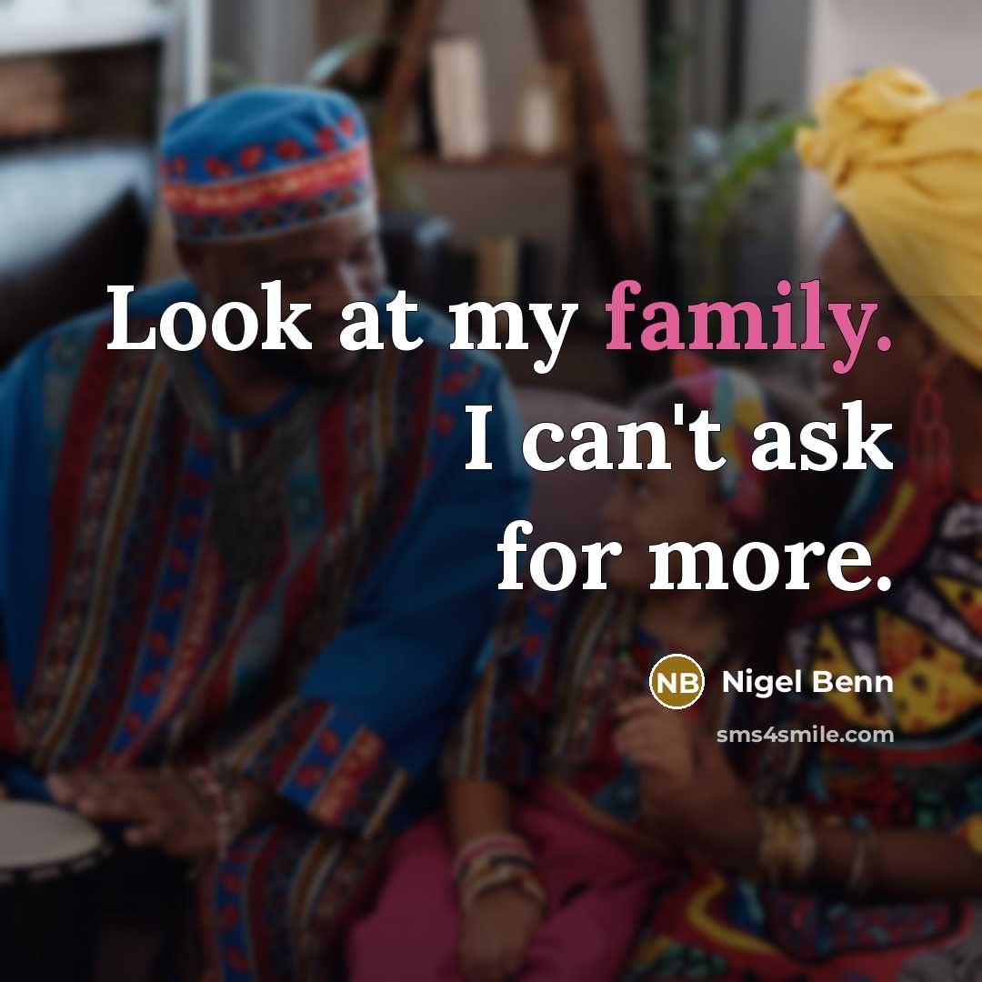 “Look at my family. I can't ask for more.…” quote by Nigel Benn