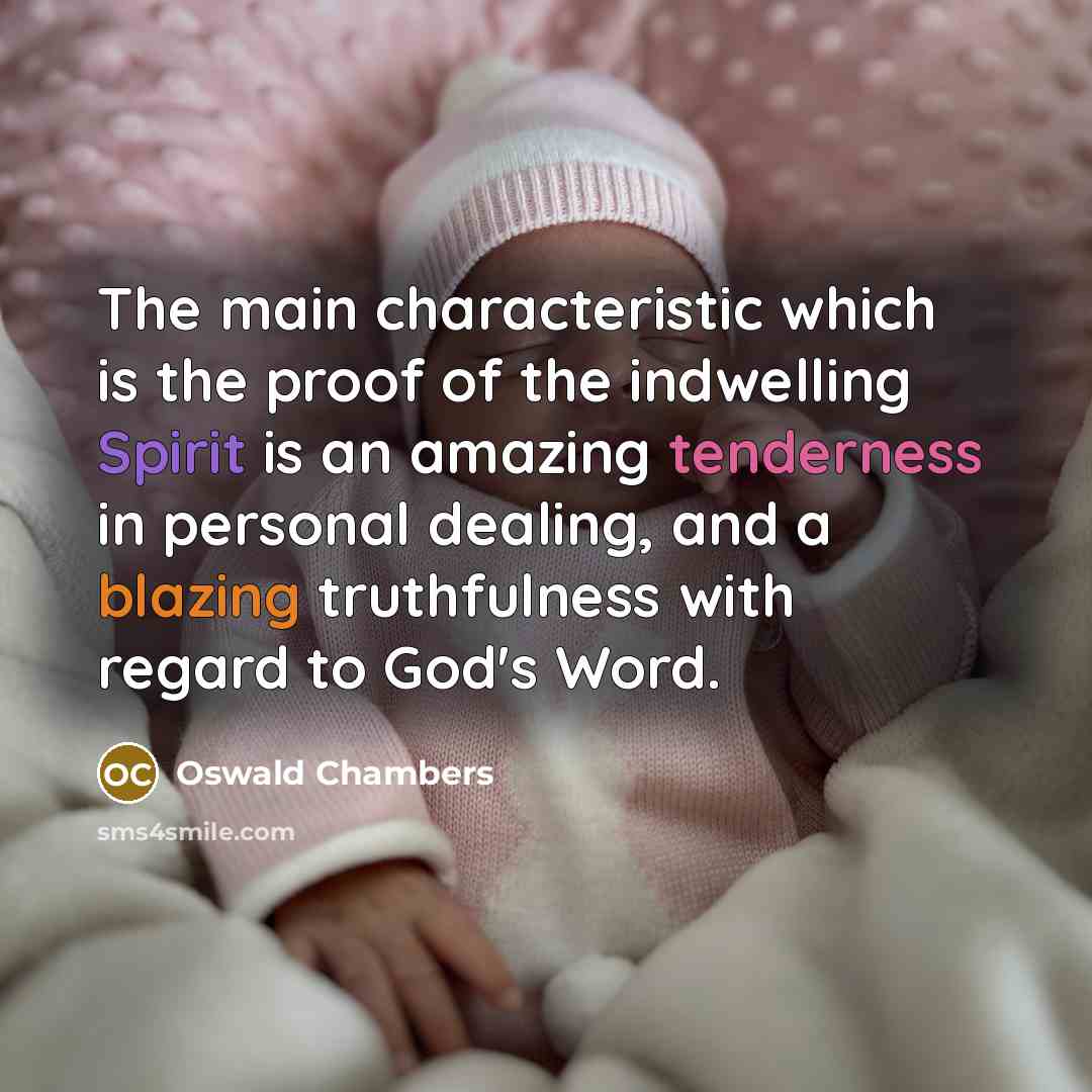 “The main characteristic which is the proof of the indwelling…” quote by Oswald Chambers