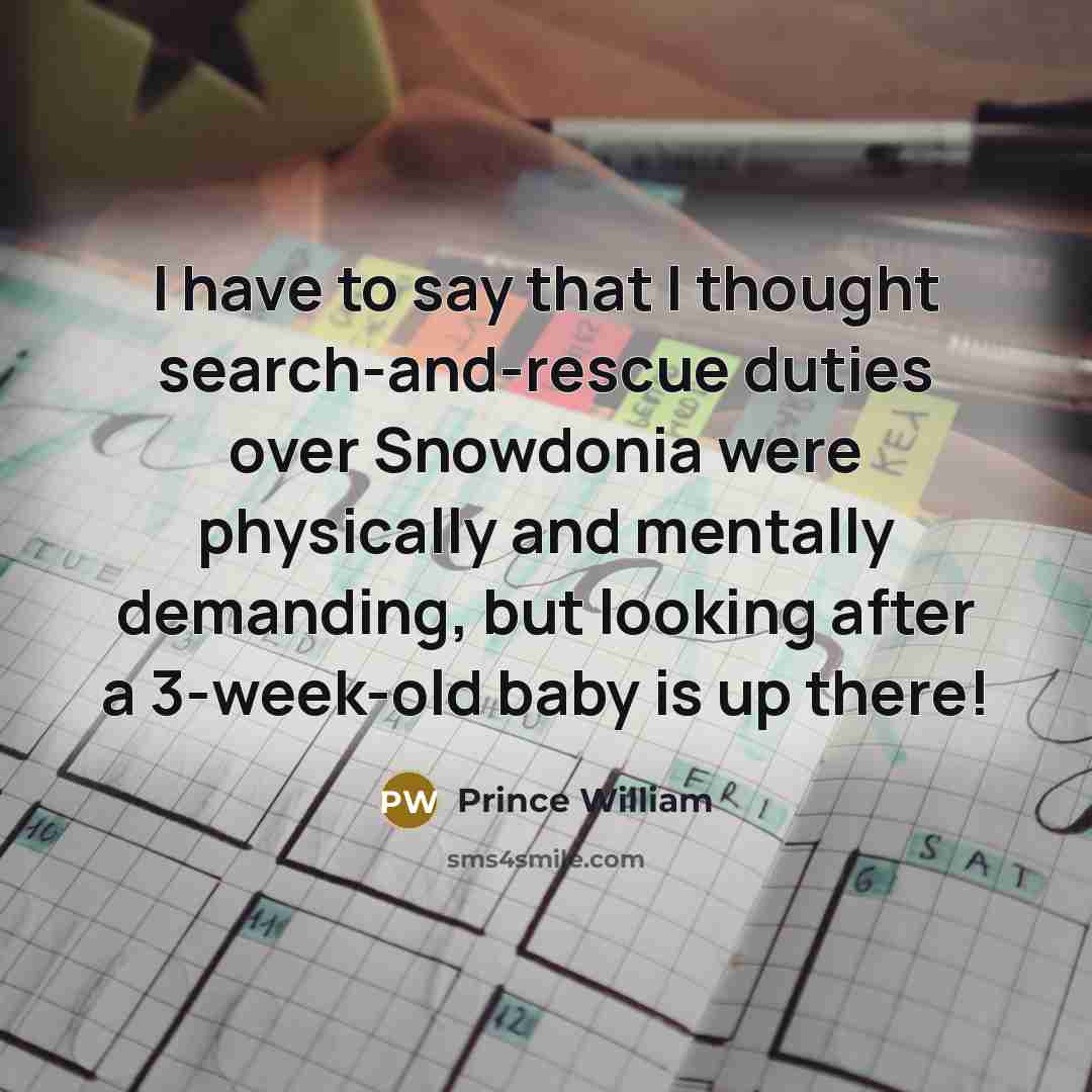 “I have to say that I thought search-and-rescue duties over…” quote by Prince William