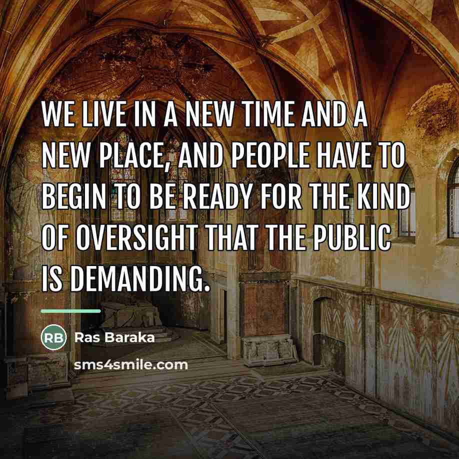 “We live in a new time and a new place,…” quote by Ras Baraka