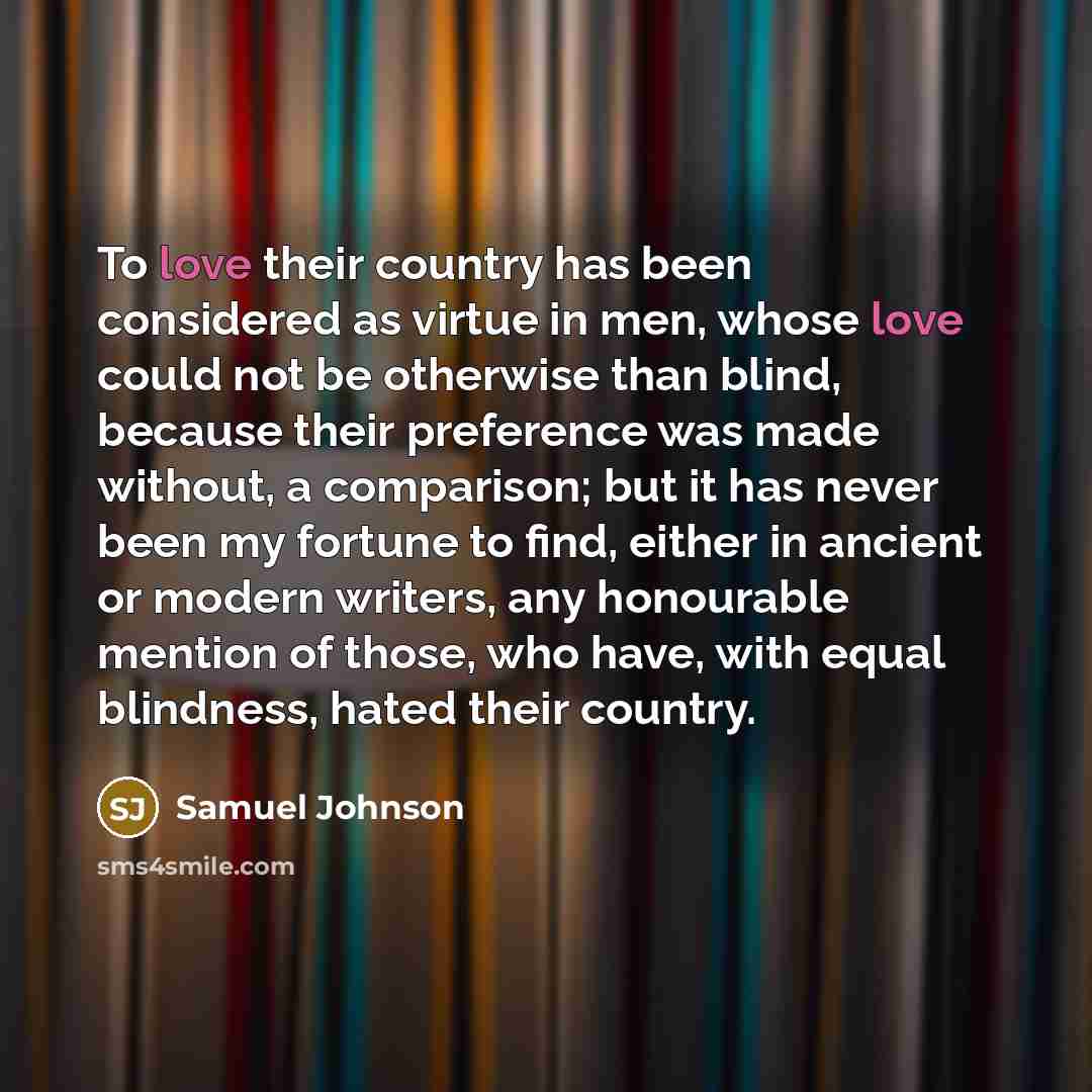 “To love their country has been considered as virtue in…” quote by Samuel Johnson