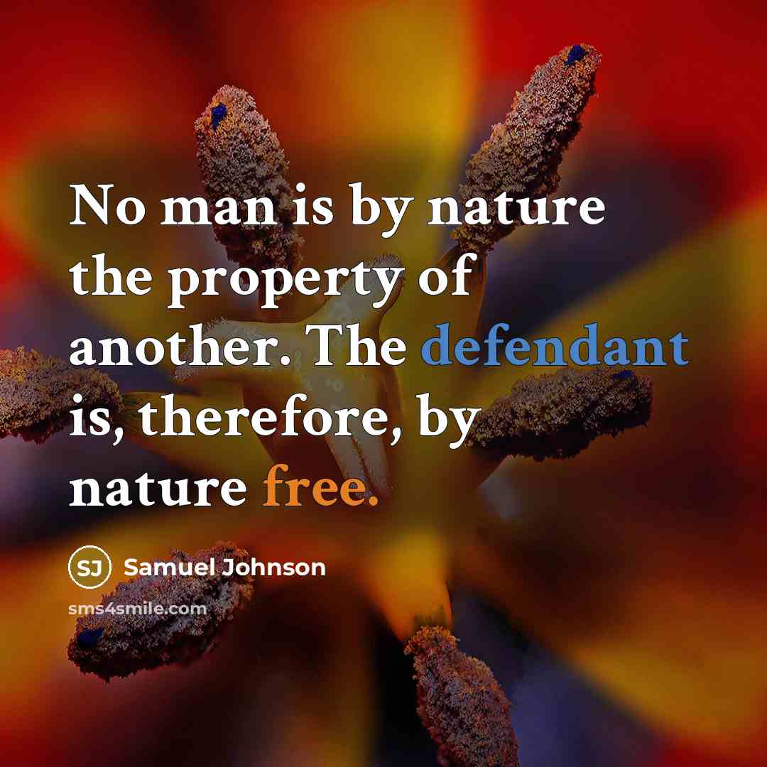 “No man is by nature the property of another. The…” quote by Samuel Johnson