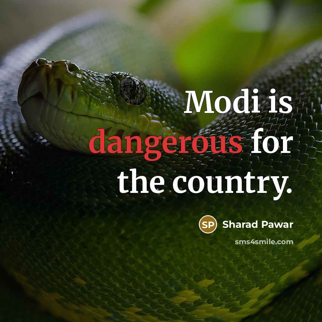 “Modi is dangerous for the country.” quote by Sharad Pawar