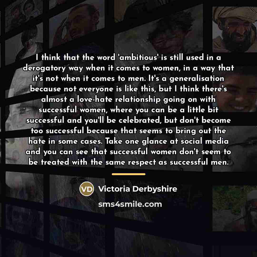 “I think that the word 'ambitious' is still used in…” quote by Victoria Derbyshire