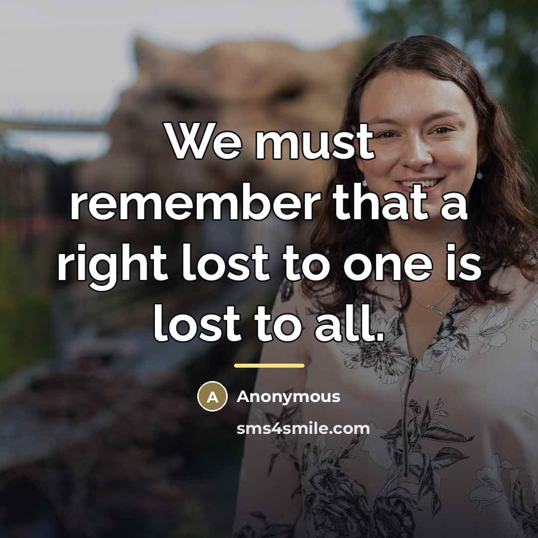 “We must remember that a right lost to one is…” quote by W. Reece Smith Jr