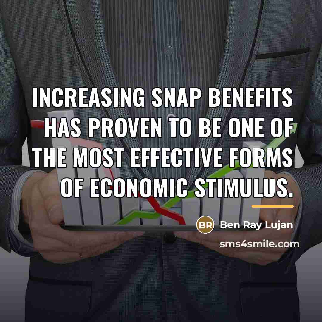 “Increasing SNAP benefits has proven to be one of the…” quote by Ben Ray Lujan