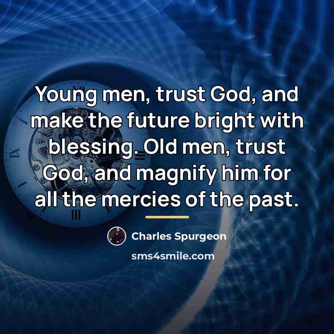 “Young men, trust God, and make the future bright with…” quote by Charles Spurgeon