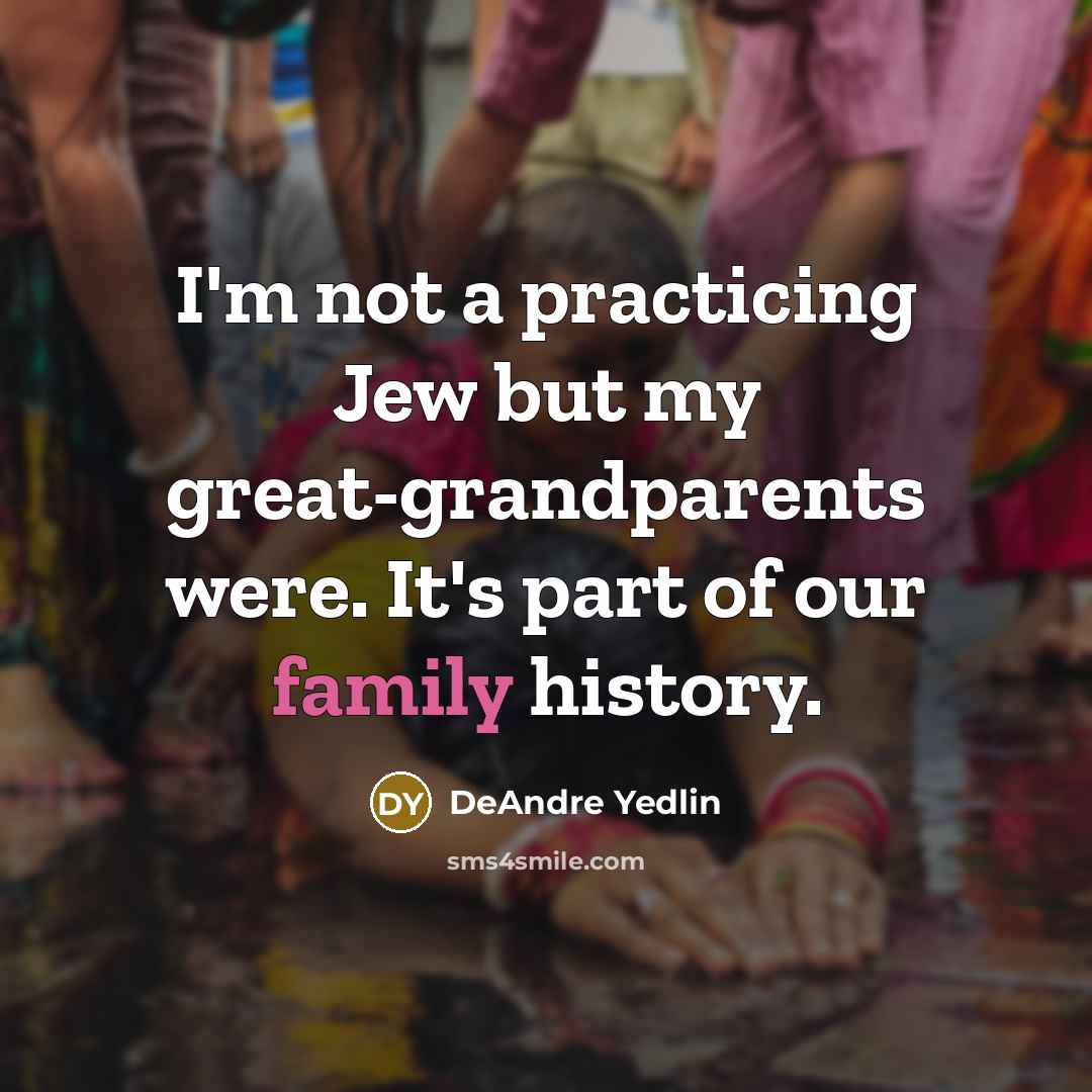“I'm not a practicing Jew but my great-grandparents were. It's…” quote by DeAndre Yedlin