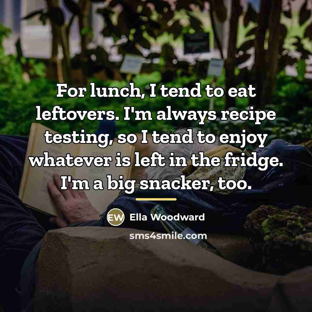 “For lunch, I tend to eat leftovers. I'm always recipe…” quote by Ella Woodward