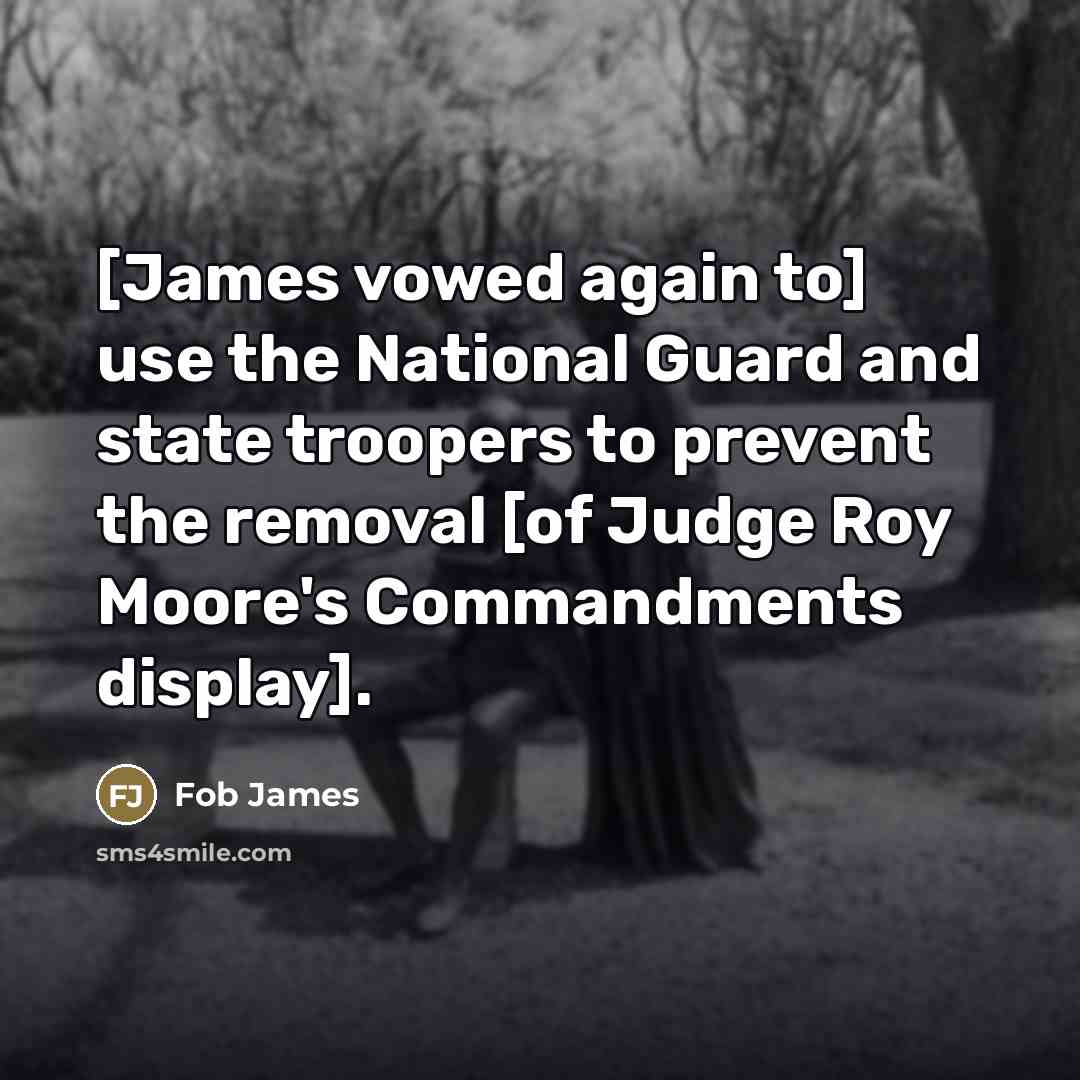 “[James vowed again to] use the National Guard and state…” quote by Fob James