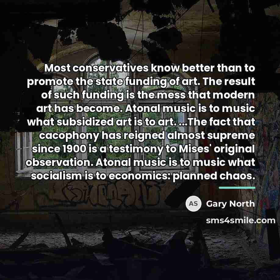 “Most conservatives know better than to promote the state funding…” quote by Gary North