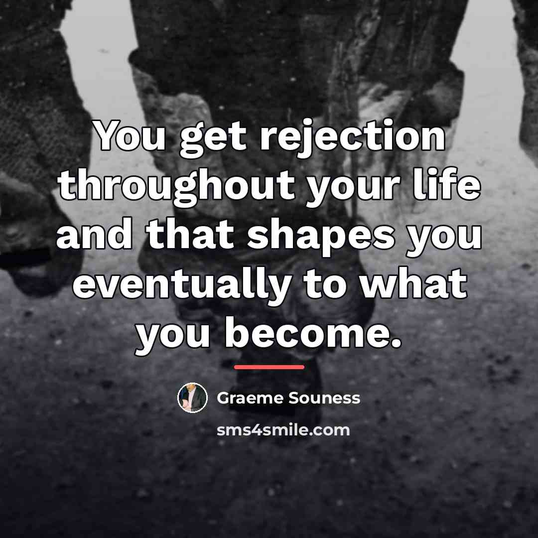 “You get rejection throughout your life and that shapes you…” quote by Graeme Souness