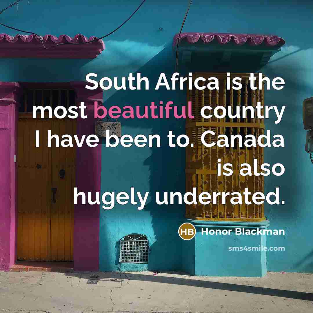 “South Africa is the most beautiful country I have been…” quote by Honor Blackman