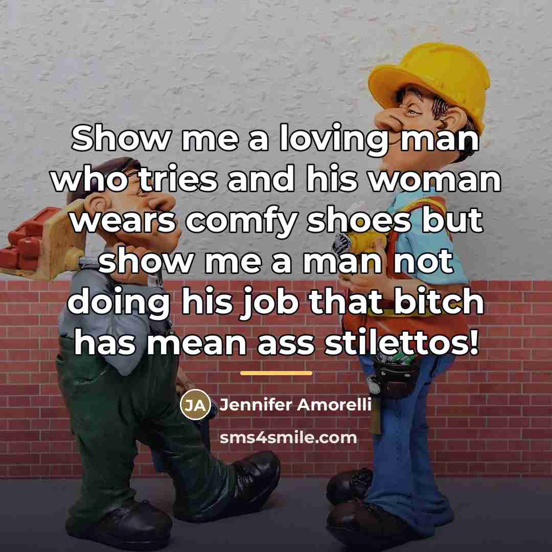 “Show me a loving man who tries and his woman…” quote by Jennifer Amorelli