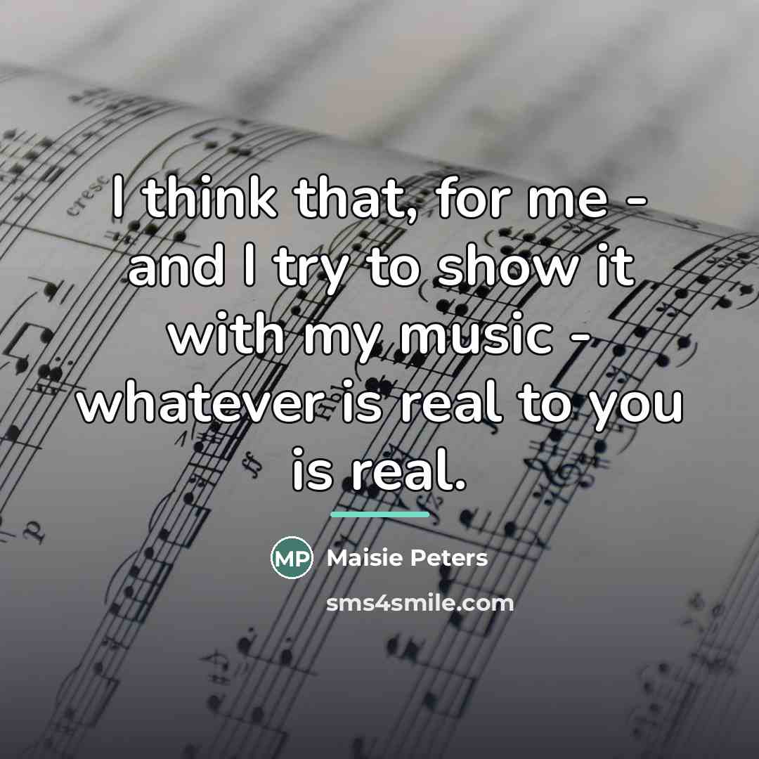 “I think that, for me - and I try to…” quote by Maisie Peters