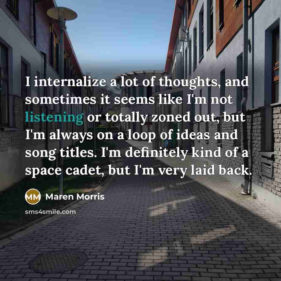 “I internalize a lot of thoughts, and sometimes it seems…” quote by Maren Morris