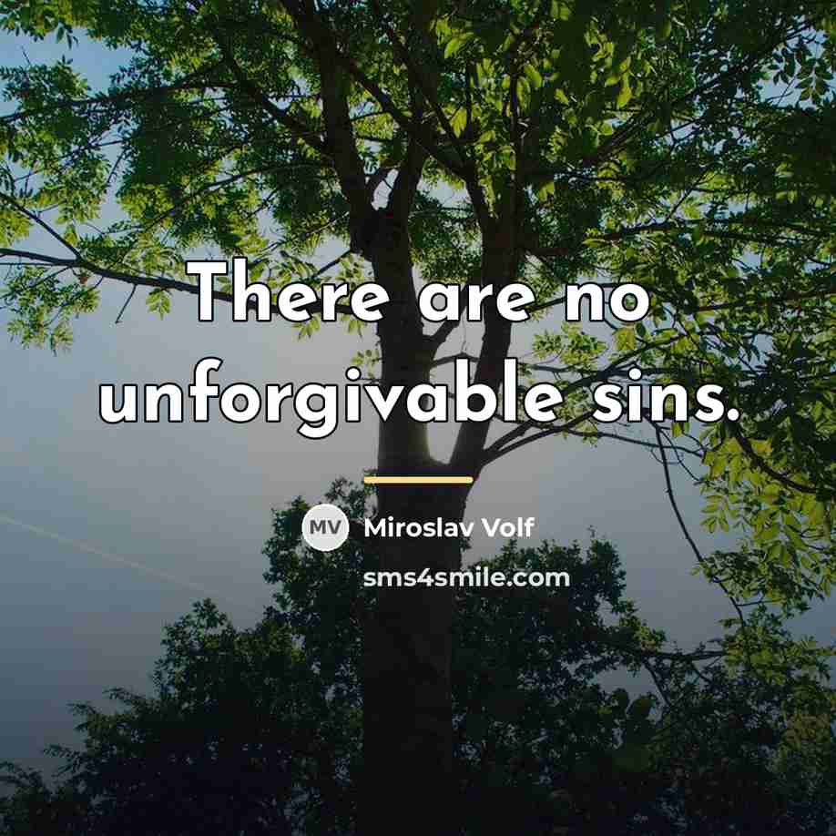 “There are no unforgivable sins.…” quote by Miroslav Volf