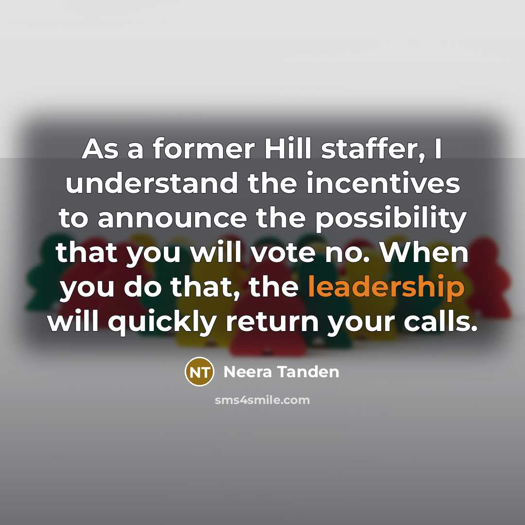 “As a former Hill staffer, I understand the incentives to…” quote by Neera Tanden