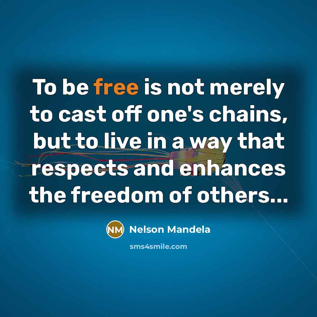 “To be free is not merely to cast off one's…” quote by Nelson Mandela