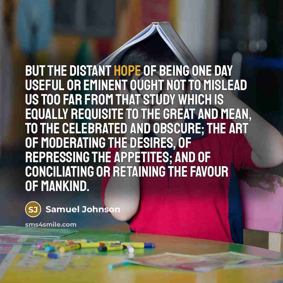 “But the distant hope of being one day useful or…” quote by Samuel Johnson