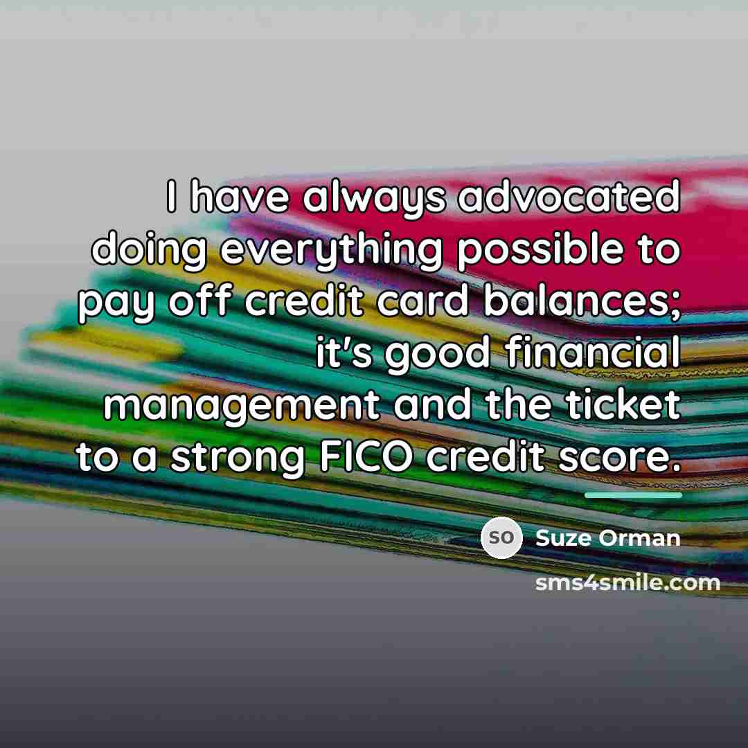 “I have always advocated doing everything possible to pay off…” quote by Suze Orman
