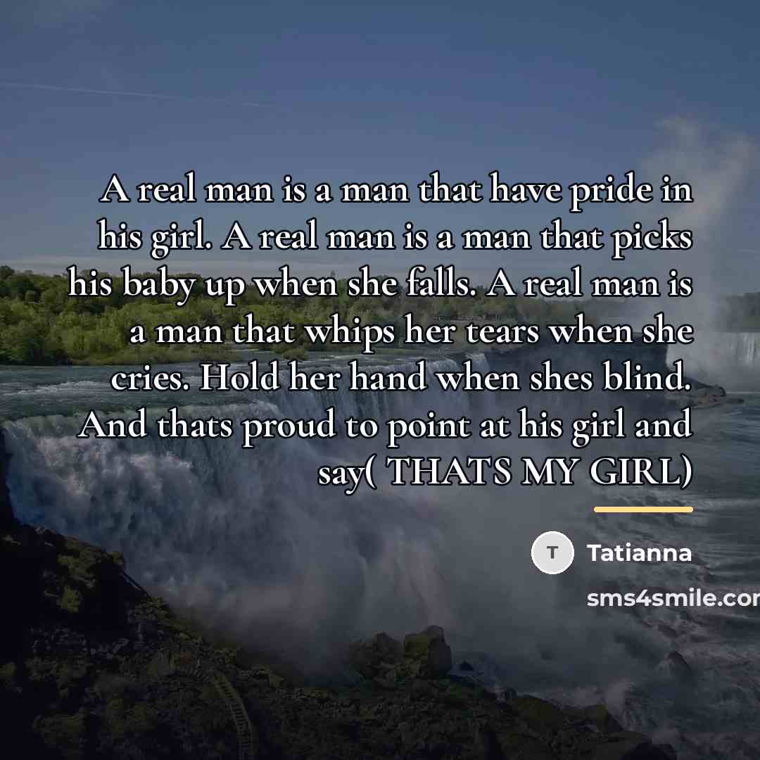 “A real man is a man that have pride in…” quote by Tatianna