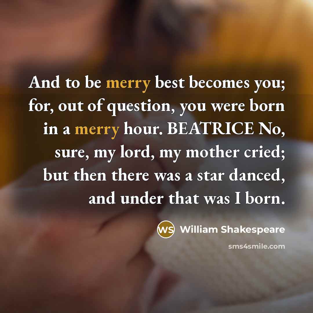 “And to be merry best becomes you; for, out of…” quote by William Shakespeare