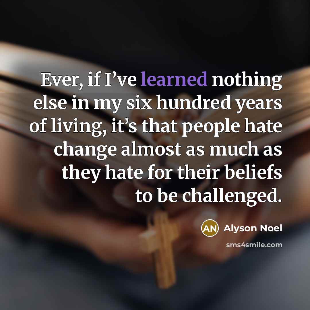“Ever, if I’ve learned nothing else in my six hundred…” quote by Alyson Noel