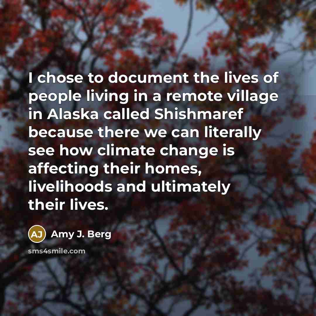 “I chose to document the lives of people living in…” quote by Amy J. Berg