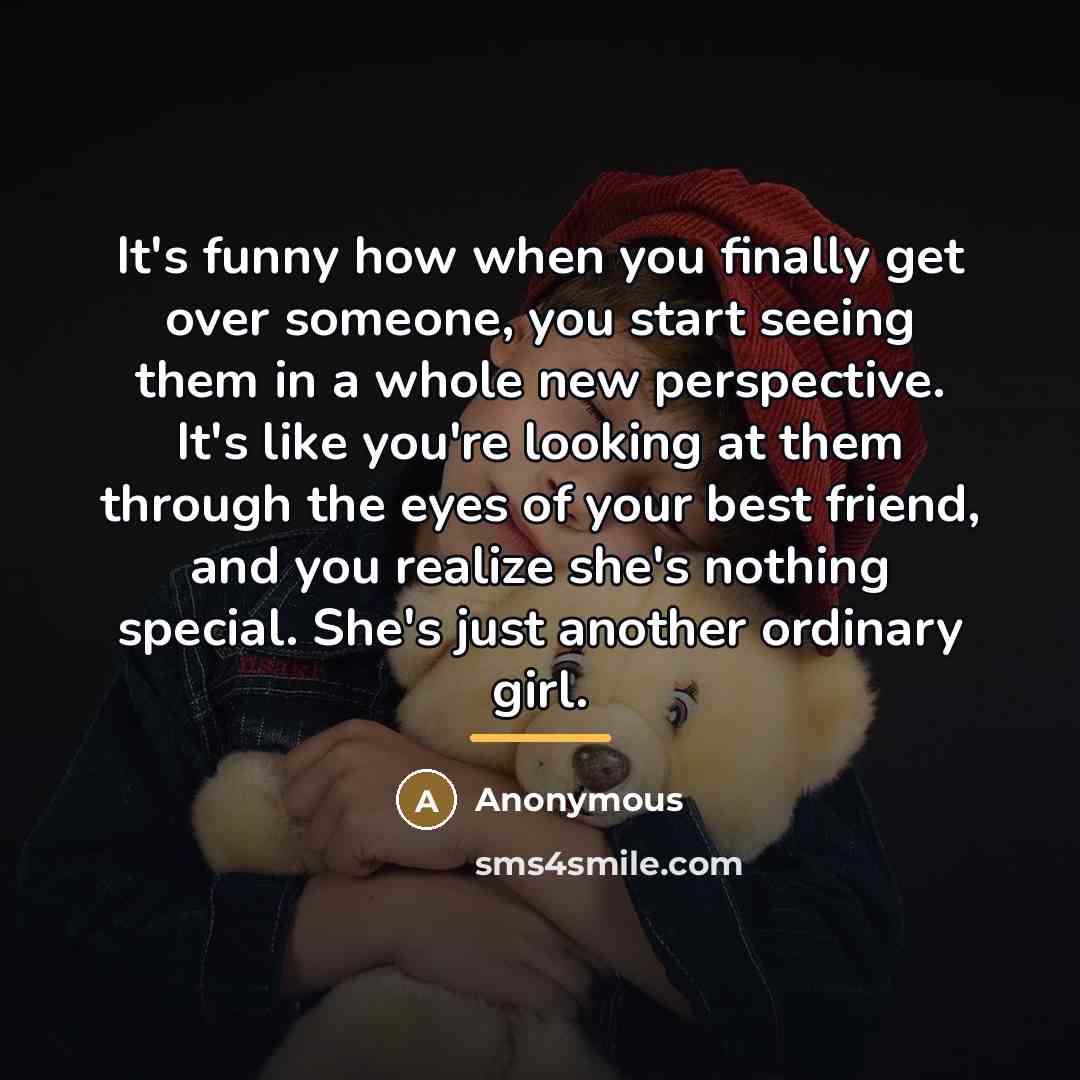“It's funny how when you finally get over someone, you…” quote by Anonymous